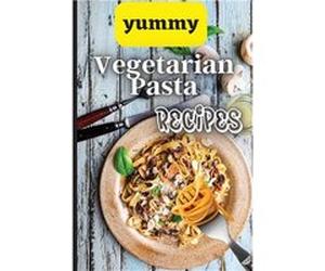 Yummy Vegetarian Pasta Recipes Whether you are looking for a wholesome breakfast lunch dinner or snack ideas these recipes will have your kids asking for Emily SotoEmily Soto (Auteur)