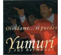 Yumuri Y Sus Hermanos - Olvidame...Si Puedes