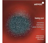 Yun : Concertino, Duo, Intermezzo… Hussong, Minguet, Berger.