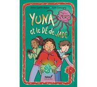 Yuna et le dé de Jade - Anne-Gaëlle Balpe - Ecole Des Loisirs - broché - Roman junior