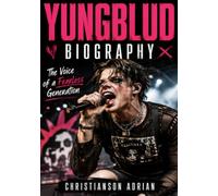 YUNGBLUD BIOGRAPHY: The Voice of a Fearless Generation