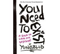 Yungblud You Need To Exist (Poche)