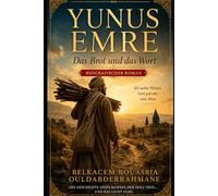 Yunus Emre, das Brot und das Wort