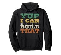 Yup I Can Build That Charpenter Woodworker Cadeau Artisanal Sweat à Capuche