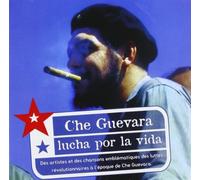 Lucha Por La Vida Che Guevara