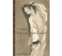Yurei The Japanese Ghost by Zack Davisson Zack Davisson (Auteur)