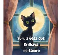 Yuri: a Gata que Brilhava no Escuro