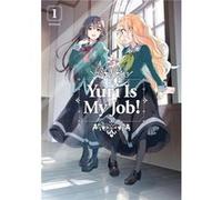 Yuri Is My Job 1 by Miman Inconnu (Auteur)