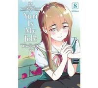 Yuri Is My Job! - Tome 08 Miman (Auteur), Miman (Illustration), Miman (Scénario)