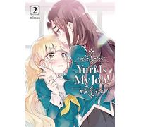 Yuri Is My Job! - Tome 02 Miman (Auteur), Miman (Illustration), Miman (Scénario)