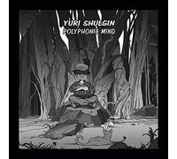 Yuri Shulgin - Polyphonic Mind [Import]