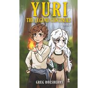 Yuri The Legend Continues: Book 2