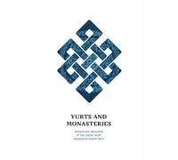 Yurts and Monasteries: Mongolian Treasures at the Ferenc Hopp Museum of Asiatic Arts