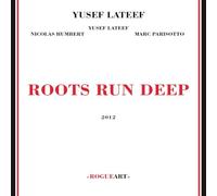 Yusef Lateef - Roots Run Deep