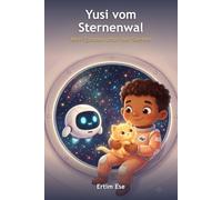 Yusi vom Sternenwal: Band 1: Mein Zuhause unter den Sternen