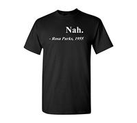 Yustery Nah. Rosa Parks, 1955 Quotation Adult T-Shirt Tee