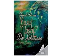 Yusuf, Der Schamane