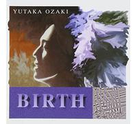 Yutaka Ozaki - Birth [Import]