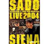 Yutaka Sado & Siena Wind O-Yokohama Live 2004 [Edizione: Giappone] [Import]