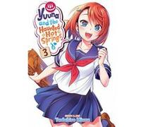 Yuuna and the Haunted Hot Springs, Vol. 3 - [Version Originale] Inconnu (Auteur)