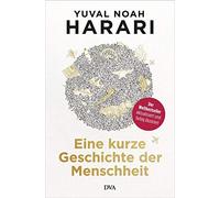 Yuval Noah Hara Eine kurze Geschichte der Menschheit: Der Weltbestseller (Relié)