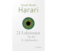 Yuval Noah Harari Andreas W 21 Lektionen für das 21. Jahrhundert (Beck (Poche)