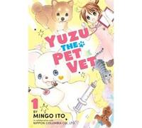 Yuzu The Pet Vet 1 by Mingo Itou Mingo Itou (Auteur)