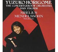 Yuzuko Horigome - Sibelius & Mendelssohn: Violin Concertos [Import]