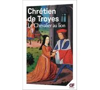 Yvain ou Le Chevalier au lion – Flammarion