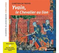 Chrétien de Troyes – Yvain ou le chevalier au lion – Éd. pédagogique Collège (Nathan)