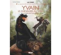 Yvain, le chevalier au lion - Tome 02 Le Serment du preux - Clotilde Bruneau - Glénat - cartonné - Bande dessinée