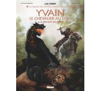 Yvain, le chevalier au lion - Tome 02 Le Serment du preux - Clotilde Bruneau - Glénat - cartonné - Bande dessinée