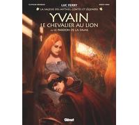 Yvain, le chevalier au lion - Tome 03 Le Pardon de la Dame - Clotilde Bruneau - Glénat - cartonné - Bande dessinée