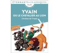 Yvain Ou Le Chevalier Au Lion