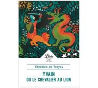 Yvain Ou Le Chevalier Au Lion