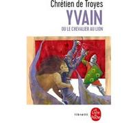 Yvain Ou Le Chevalier Au Lion