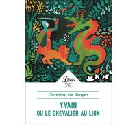 Yvain ou Le Chevalier au Lion - Chrétien de Troyes - Librio - Poche - Roman