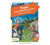 Yvain ou le Chevalier au lion Nouvelle édition - De troyes chretien/moreau catherine - Belin Education - Gallimard - broché - Scolaire / Universitaire