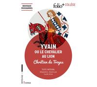 Chrétien de Troyes – Yvain ou le Chevalier au Lion – Gallimard