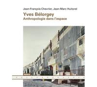 Yves Bélorgey - Anthropologie Dans L'espace