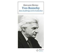 Yves Bonnefoy dans la fabrique de la traduction
