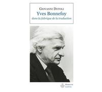Yves Bonnefoy dans la fabrique de la traduction