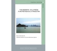 Yves Bonnefoy : de la poésie à une poétique de la traduction
