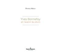 Yves Bonnefoy et l'avenir du divin