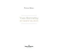 Yves Bonnefoy et l'avenir du divin - Patrick Werly - Hermann - broché - Essai