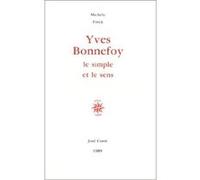 Yves Bonnefoy : le simple et le sens