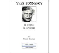 Yves bonnefoy:la poesie la presence - - Gérard Gasarian - Champ Vallon - Livre