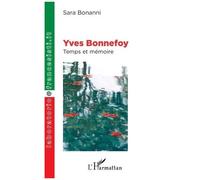 Yves Bonnefoy – Temps et mémoire – Essai – Broché – L'Harmattan