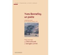 Yves Bonnefoy, Un Poète - Fondation Hugot Du Collège De France, 2013