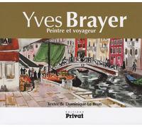 YVES BRAYER PEINTRE ET VOYAGEUR